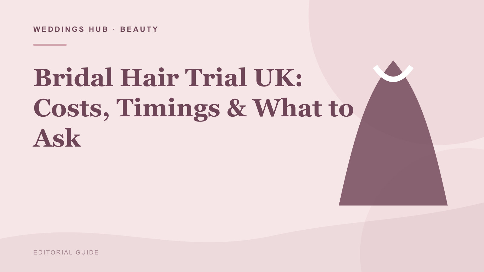 Editorial illustration for Bridal Hair Trial UK: Costs, Timings & What to Ask