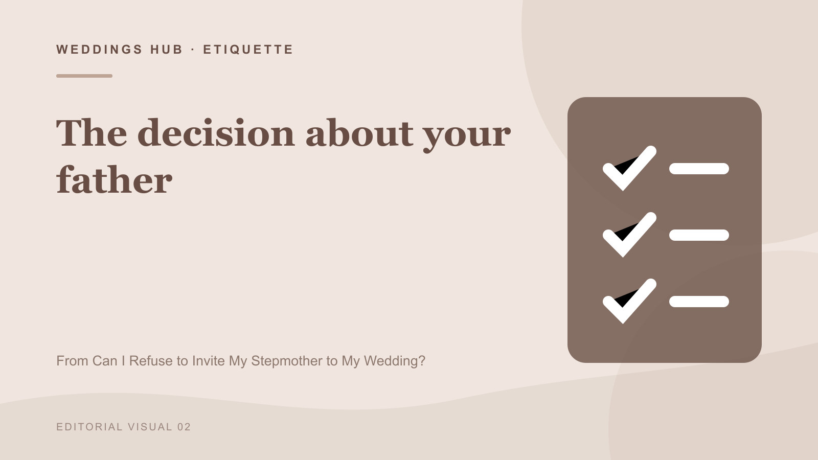 Illustrated guide to The decision about your father in Can I Refuse to Invite My Stepmother to My Wedding?