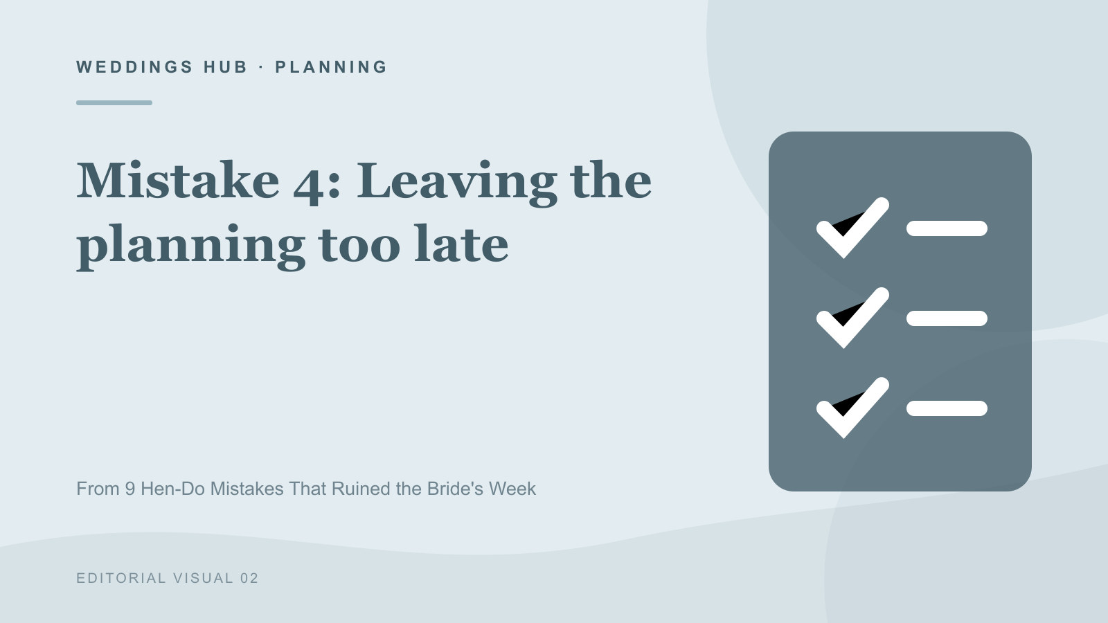 Illustrated guide to Mistake 4: Leaving the planning too late in 9 Hen-Do Mistakes That Ruined the Bride's Week