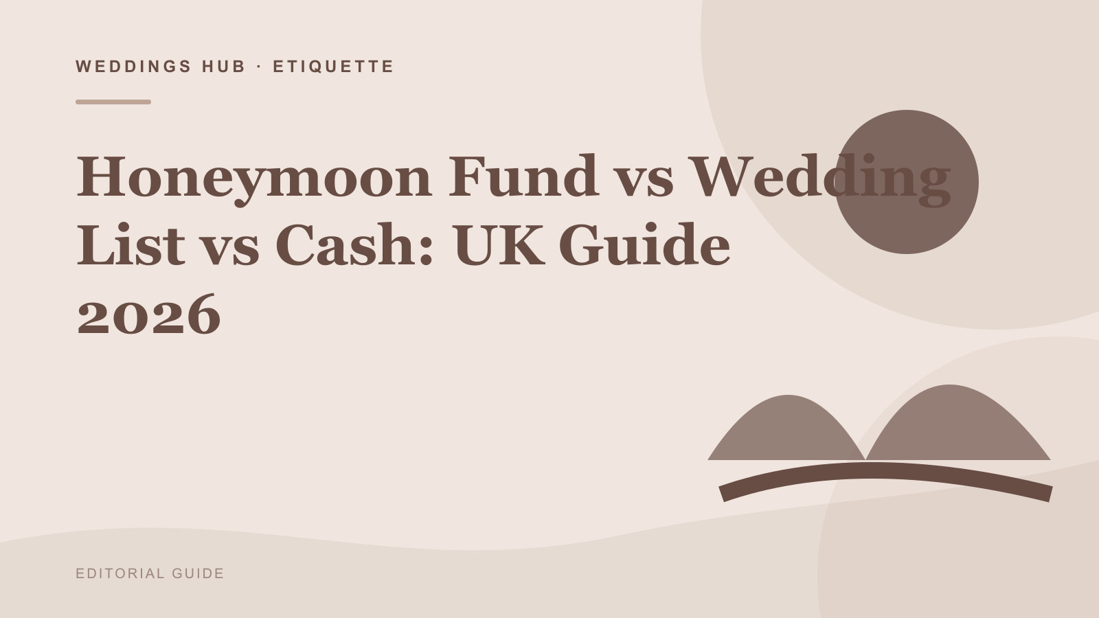 Editorial illustration for Honeymoon Fund vs Wedding List vs Cash: UK Guide 2026